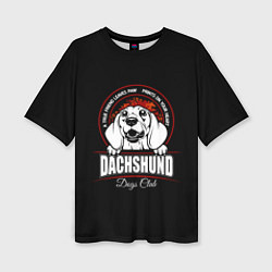 Футболка оверсайз женская Такса Dachshund, цвет: 3D-принт