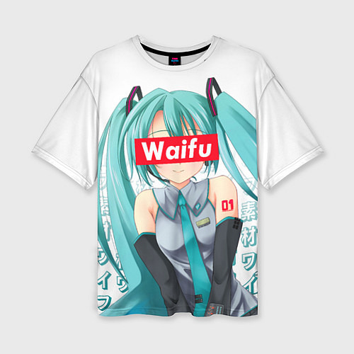 Женская футболка оверсайз Waifu - Hatsune Miku / 3D-принт – фото 1