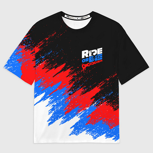Женская футболка оверсайз RIDE OR DIE RUSSIA EXTREME / 3D-принт – фото 1