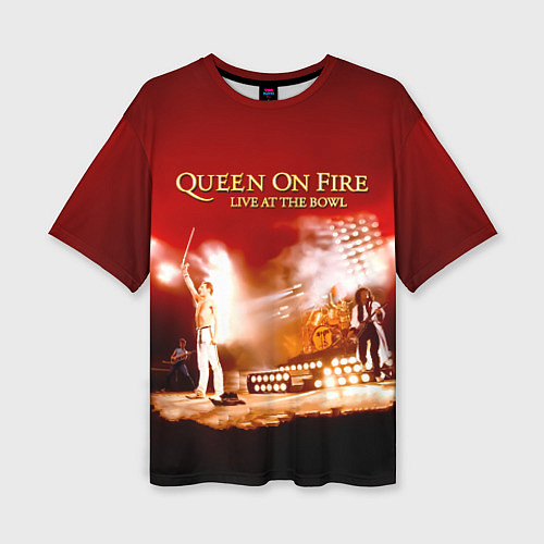 Женская футболка оверсайз Queen on Fire - Live at the Bowl / 3D-принт – фото 1