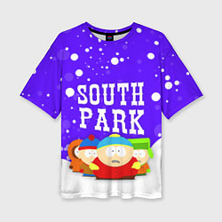 Футболка оверсайз женская SOUTH PARK ЮЖНЫЙ ПАРК, цвет: 3D-принт