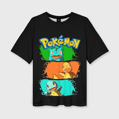 Женская футболка оверсайз Стартовые покемоны - Pokemon / 3D-принт – фото 1