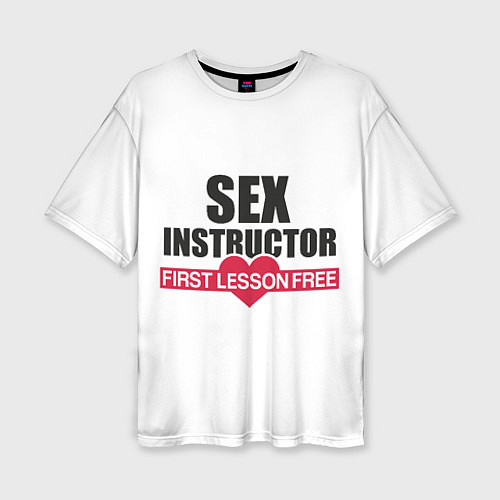 Женская футболка оверсайз Секс Инструктор SEX INSTRUCTOR / 3D-принт – фото 1