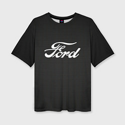 Женская футболка оверсайз Ford форд крбон