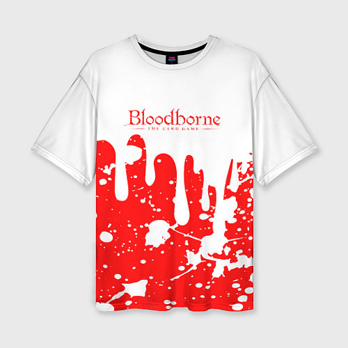 Женская футболка оверсайз BLOODBORNE брызги / 3D-принт – фото 1