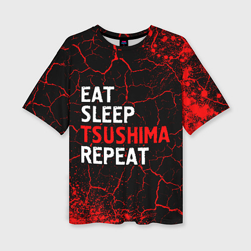 Женская футболка оверсайз Eat Sleep Tsushima Repeat - Краска / 3D-принт – фото 1