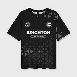 Футболка оверсайз женская Brighton Форма Champions, цвет: 3D-принт