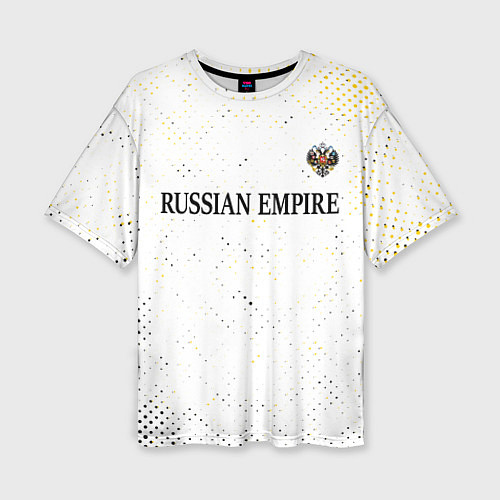 Женская футболка оверсайз RUSSIAN EMPIRE - ГЕРБ Гранж FS / 3D-принт – фото 1