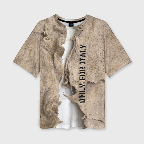 Женская футболка оверсайз Только для Италии Мешковина Рваньё Only for Italy / 3D-принт – фото 1