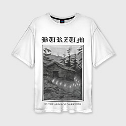 Футболка оверсайз женская In the arms of darkness - Burzum, цвет: 3D-принт