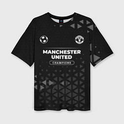 Футболка оверсайз женская Manchester United Champions Uniform, цвет: 3D-принт