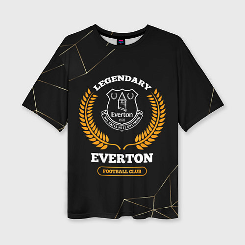 Женская футболка оверсайз Лого Everton и надпись Legendary Football Club на / 3D-принт – фото 1