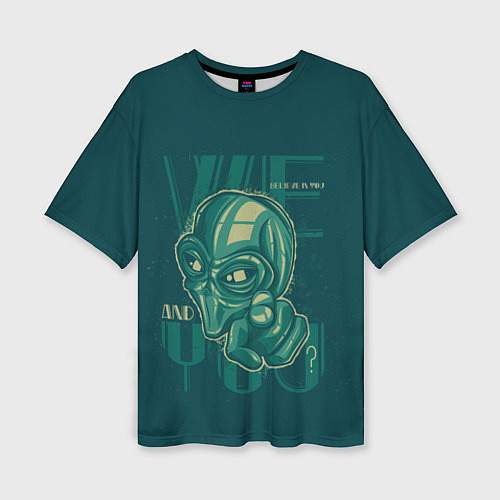 Женская футболка оверсайз А ты инопланетянин? / 3D-принт – фото 1
