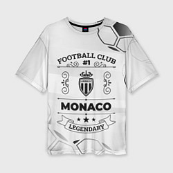 Женская футболка оверсайз Monaco Football Club Number 1 Legendary