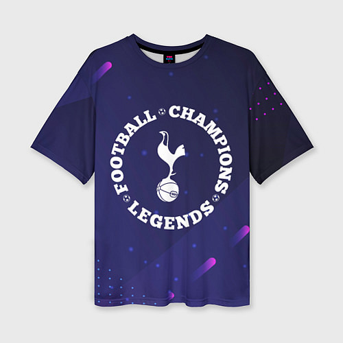Женская футболка оверсайз Символ Tottenham и круглая надпись Football Legend / 3D-принт – фото 1