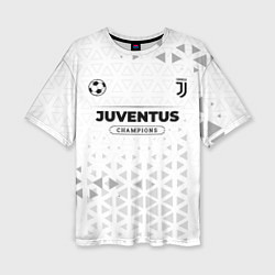 Футболка оверсайз женская Juventus Champions Униформа, цвет: 3D-принт