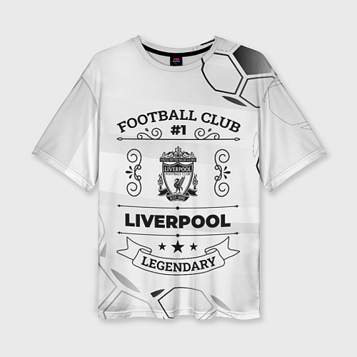 Женская футболка оверсайз Liverpool Football Club Number 1 Legendary / 3D-принт – фото 1