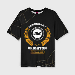 Женская футболка оверсайз Лого Brighton и надпись Legendary Football Club на