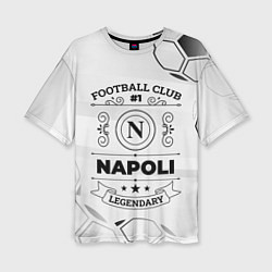 Женская футболка оверсайз Napoli Football Club Number 1 Legendary