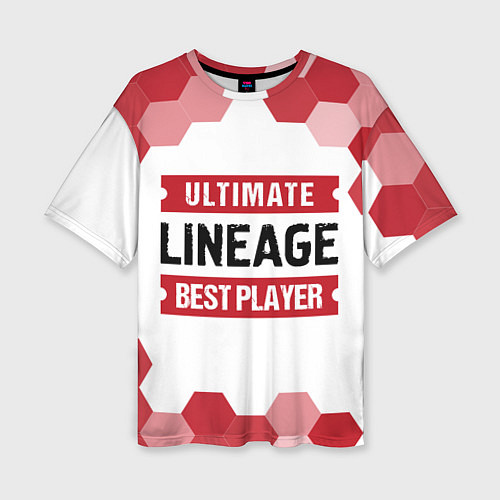 Женская футболка оверсайз Lineage: красные таблички Best Player и Ultimate / 3D-принт – фото 1