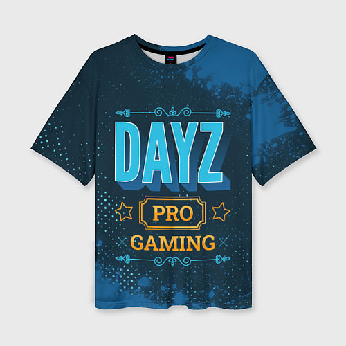 Женская футболка оверсайз Игра DayZ: PRO Gaming / 3D-принт – фото 1