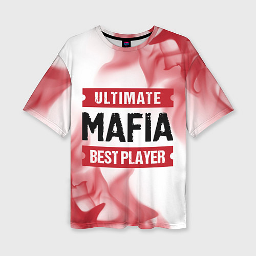 Женская футболка оверсайз Mafia: красные таблички Best Player и Ultimate / 3D-принт – фото 1