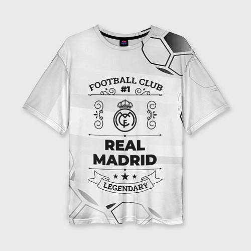 Женская футболка оверсайз Real Madrid Football Club Number 1 Legendary / 3D-принт – фото 1