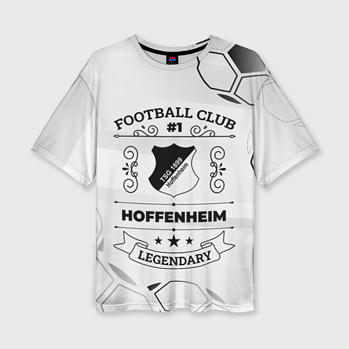Женская футболка оверсайз Hoffenheim Football Club Number 1 Legendary / 3D-принт – фото 1