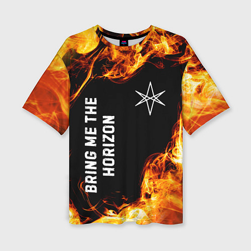 Женская футболка оверсайз Bring Me the Horizon и пылающий огонь / 3D-принт – фото 1