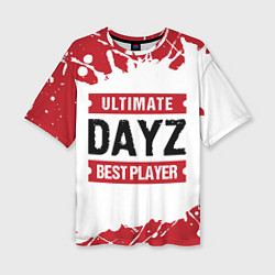 Женская футболка оверсайз DayZ: best player ultimate