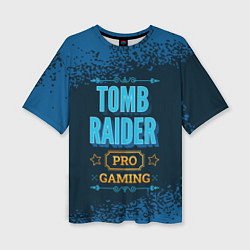 Женская футболка оверсайз Игра Tomb Raider: pro gaming
