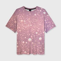 Женская футболка оверсайз Pink bubbles