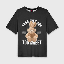 Женская футболка оверсайз Rabbit too sweet