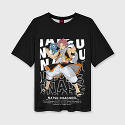 Женская футболка оверсайз Нацу Драгнил Fairy Tail