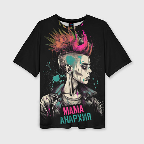 Женская футболка оверсайз Мама анархия / 3D-принт – фото 1