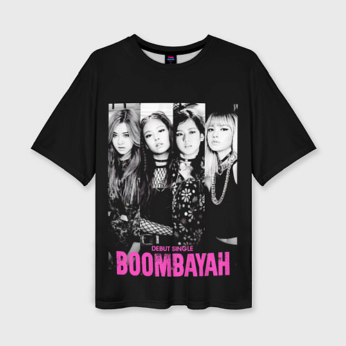 Женская футболка оверсайз Blackpink Boombayah / 3D-принт – фото 1