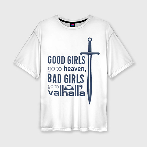 Женская футболка оверсайз Плохие девочки попадают в Вальхаллу / 3D-принт – фото 1