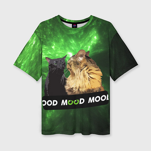 Женская футболка оверсайз Mood - коты из ТикТок / 3D-принт – фото 1
