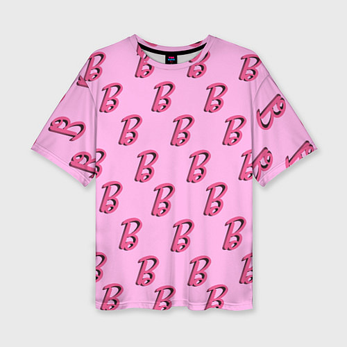 Женская футболка оверсайз B is for Barbie / 3D-принт – фото 1