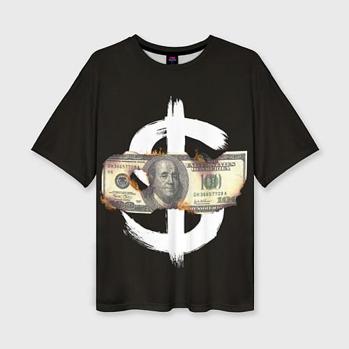 Женская футболка оверсайз Доллар в огне / 3D-принт – фото 1