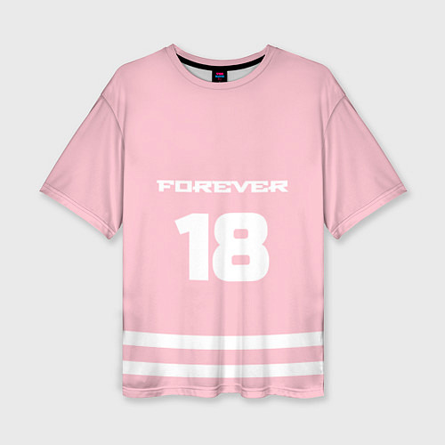 Женская футболка оверсайз Forever 18 / 3D-принт – фото 1