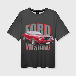 Женская футболка оверсайз Автомашина Ford Mustang