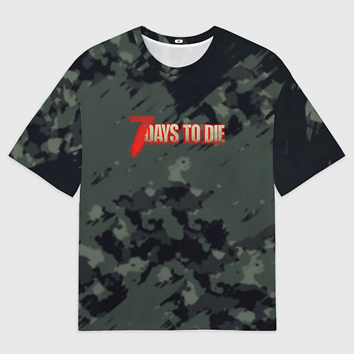 Женская футболка оверсайз 7 days to die милитари / 3D-принт – фото 1