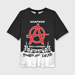 Женская футболка оверсайз Анархия - Punks not dead