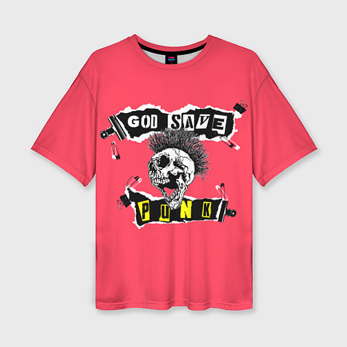 Женская футболка оверсайз God save pank / 3D-принт – фото 1