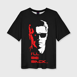 Женская футболка оверсайз Ill be back