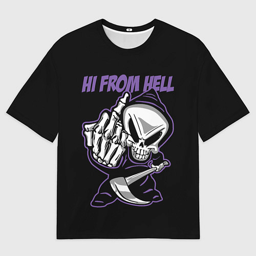 Женская футболка оверсайз Привет из ада - смерть / 3D-принт – фото 1