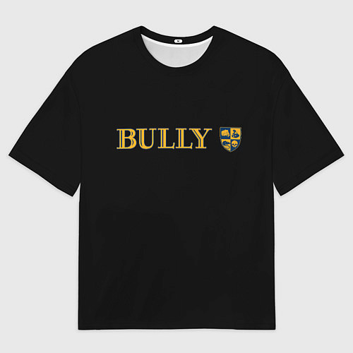 Женская футболка оверсайз Bully rockstar / 3D-принт – фото 1