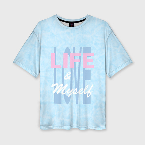 Женская футболка оверсайз Love life / 3D-принт – фото 1