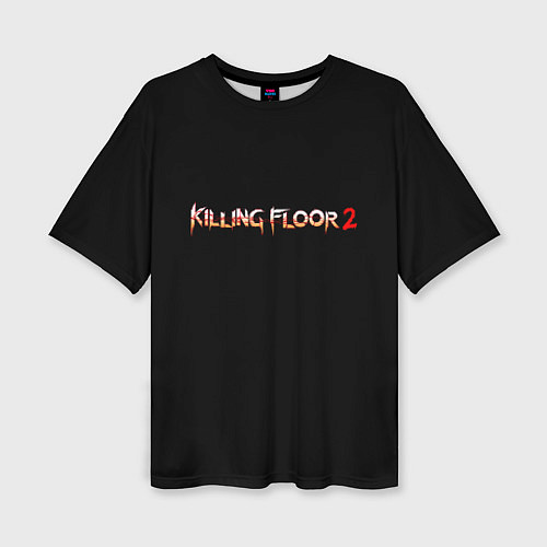 Женская футболка оверсайз Killing Floor horror / 3D-принт – фото 1